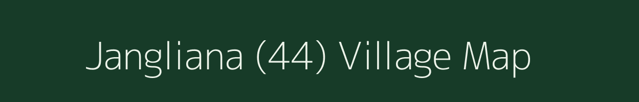 Jangliana (44) village map in Punjab