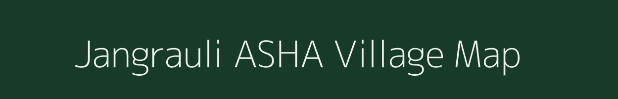 Jangrauli ASHA village map in Uttar Pradesh