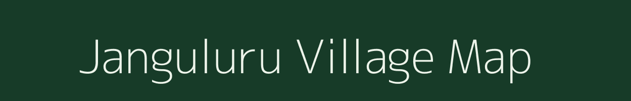 Janguluru village map in Andhra Pradesh