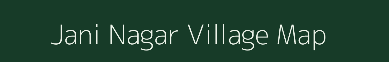 Jani Nagar village map in Rajasthan