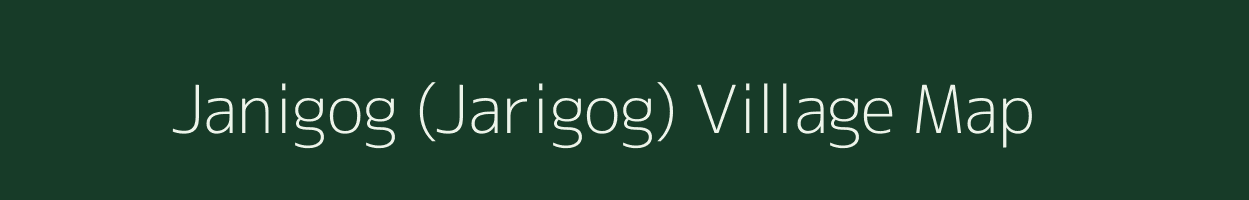 Janigog (Jarigog) village map in Assam