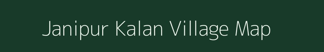 Janipur Kalan village map in Uttar Pradesh