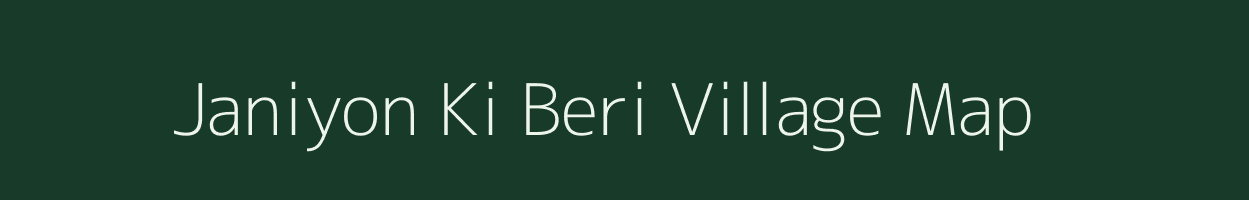 Janiyon Ki Beri village map in Rajasthan