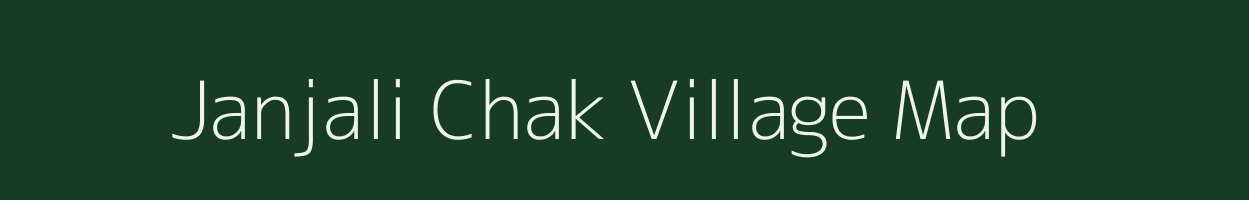 Janjali Chak village map in West Bengal