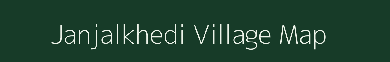 Janjalkhedi village map in Madhya Pradesh