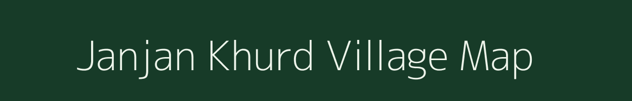 Janjan Khurd village map in Uttar Pradesh