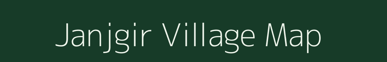 Janjgir village map in Chhattisgarh