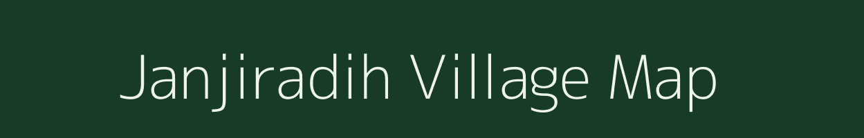 Janjiradih village map in Chhattisgarh