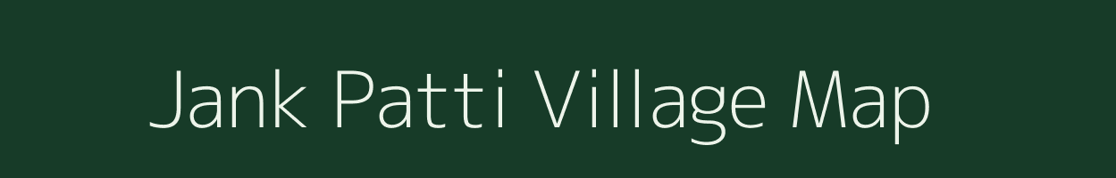 Jank Patti village map in Uttar Pradesh