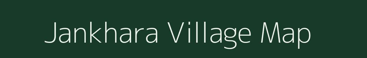 Jankhara village map in Madhya Pradesh