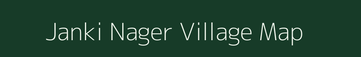 Janki Nager village map in Uttar Pradesh