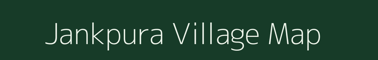 Jankpura village map in Madhya Pradesh