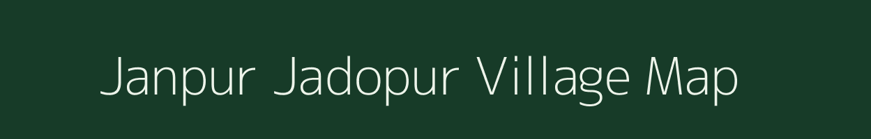 Janpur Jadopur village map in Uttar Pradesh