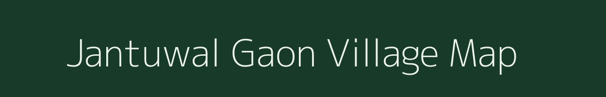 Jantuwal Gaon village map in Uttarakhand