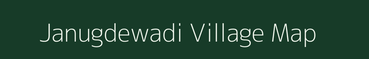 Janugdewadi village map in Maharashtra