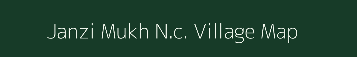 Janzi Mukh N.c. village map in Assam