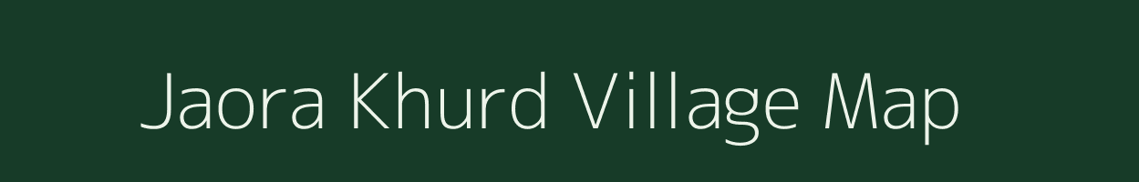 Jaora Khurd village map in Rajasthan