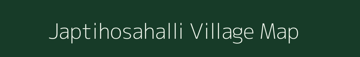 Japtihosahalli village map in Karnataka