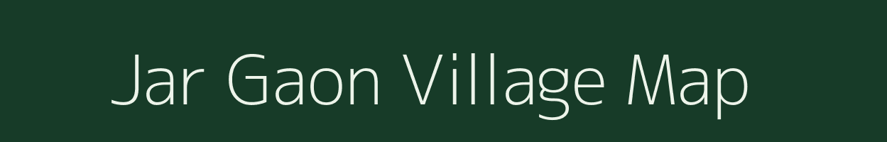 Jar Gaon village map in Uttar Pradesh