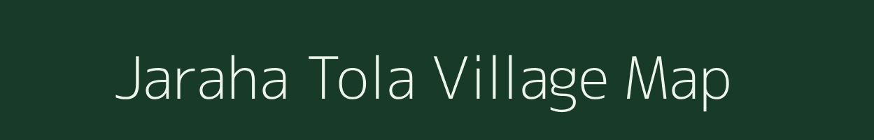 Jaraha Tola village map in Chhattisgarh