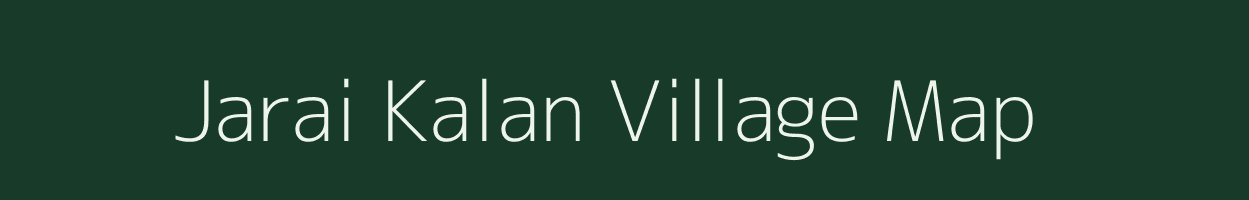 Jarai Kalan village map in Uttar Pradesh