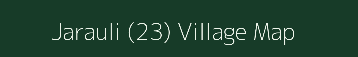 Jarauli (23) village map in Haryana