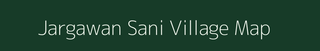 Jargawan Sani village map in Madhya Pradesh