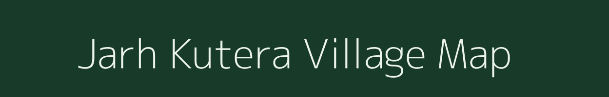 Jarh Kutera village map in Uttarakhand