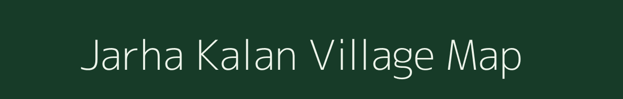 Jarha Kalan village map in Uttar Pradesh