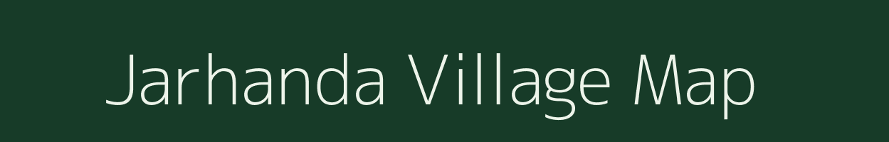 Jarhanda village map in Bihar