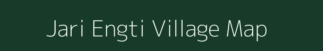 Jari Engti village map in Assam