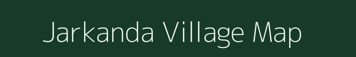 Jarkanda village map in Jharkhand