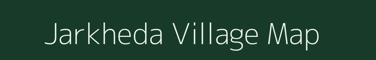 Jarkheda village map in Madhya Pradesh