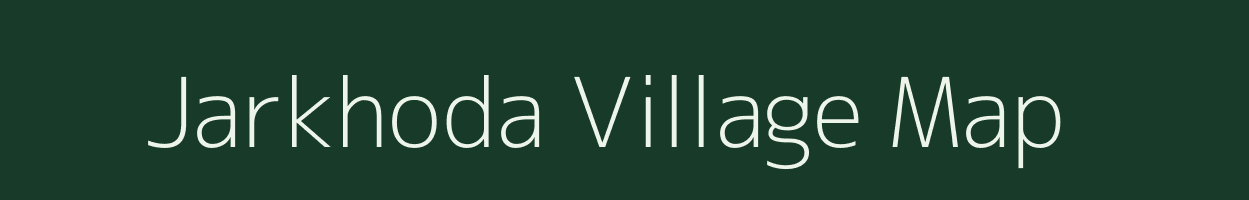 Jarkhoda village map in Madhya Pradesh