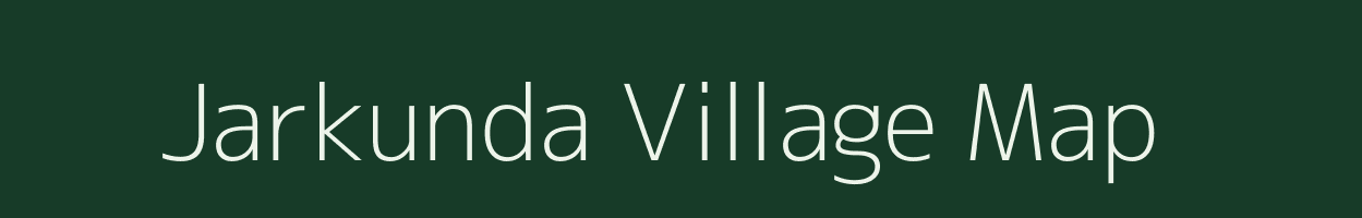 Jarkunda village map in Jharkhand