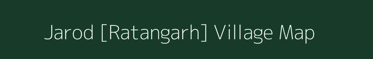 Jarod [Ratangarh] village map in Madhya Pradesh