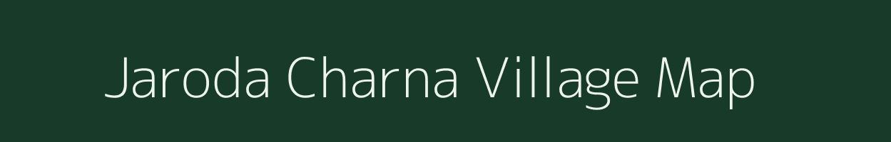 Jaroda Charna village map in Rajasthan