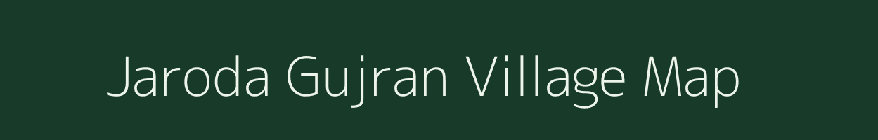 Jaroda Gujran village map in Rajasthan