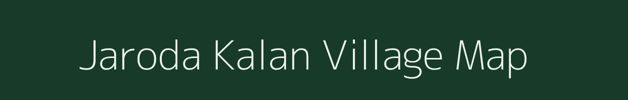 Jaroda Kalan village map in Rajasthan