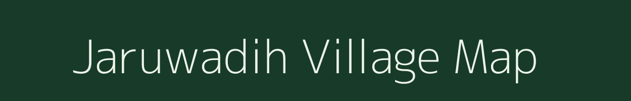 Jaruwadih village map in Bihar