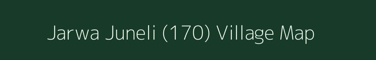 Jarwa Juneli (170) village map in Himachal Pradesh