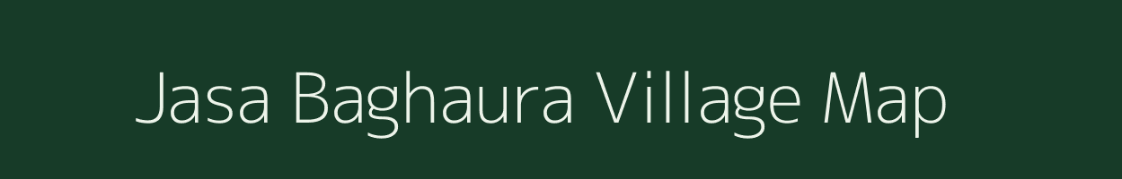 Jasa Baghaura village map in Uttar Pradesh