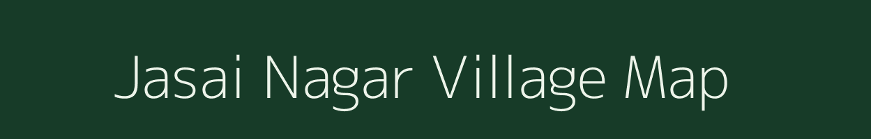 Jasai Nagar village map in Uttar Pradesh