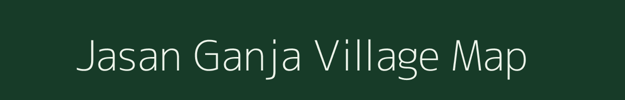 Jasan Ganja village map in Uttarakhand