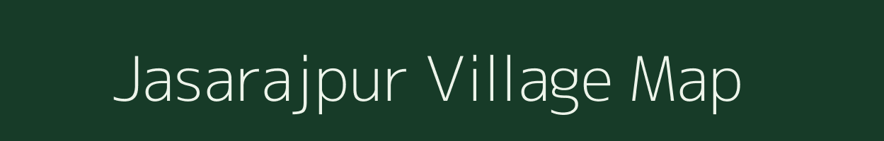 Jasarajpur village map in Uttar Pradesh