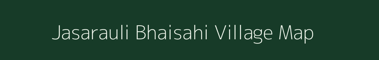 Jasarauli Bhaisahi village map in Uttar Pradesh