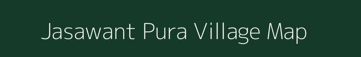 Jasawant Pura village map in Rajasthan