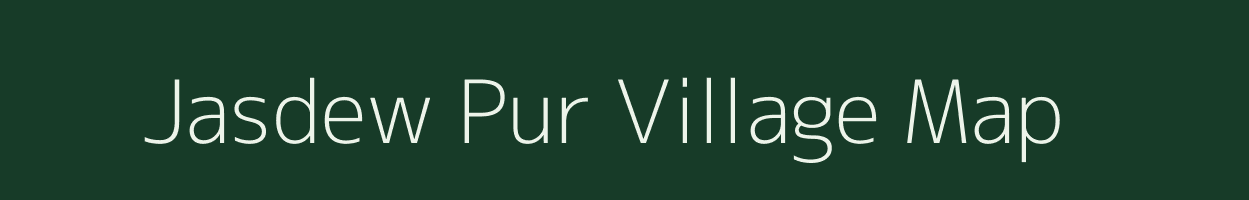 Jasdew Pur village map in Uttar Pradesh