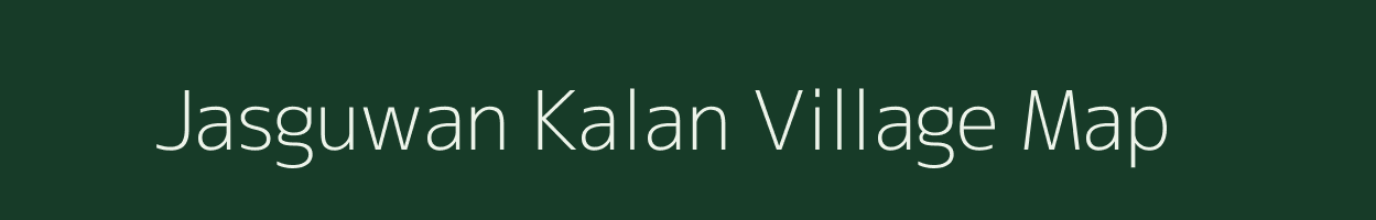 Jasguwan Kalan village map in Madhya Pradesh