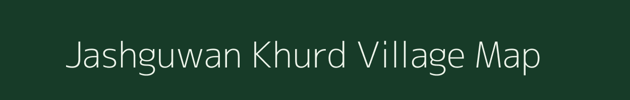 Jashguwan Khurd village map in Madhya Pradesh